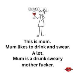 Mum is a drunk sweary mother fucker mug Design