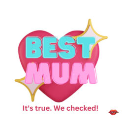 Best mum - its true. We checked mug Design