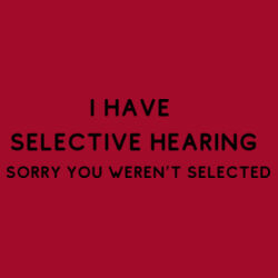 I have selective hearing sorry you weren't selected Design