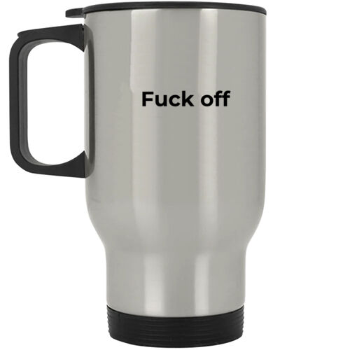 Fuck Off Travel Mug  Thumbnail