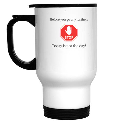  Before you go any further  STOP  today is not the day ! Thumbnail