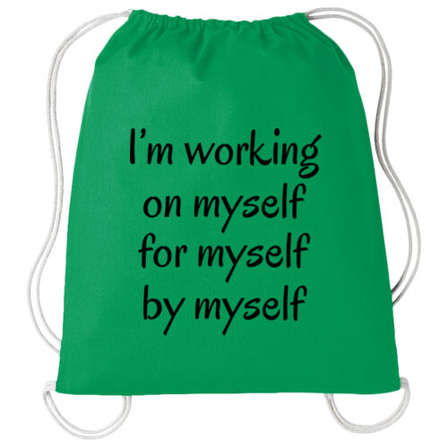 I'm working on myself for myself by myself  Thumbnail