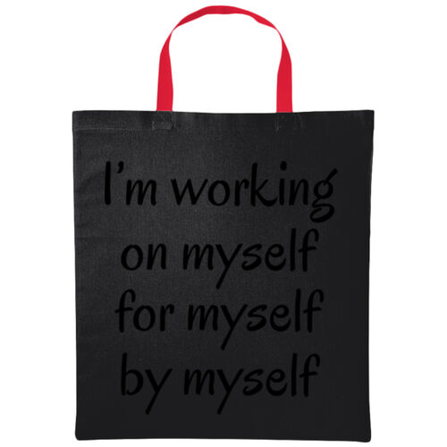 I'm working on myself for myself by myself  Thumbnail